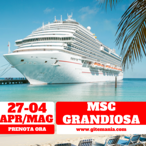 MSC GRANDIOSA • CIVITAVECCHIA 27-04 APRILE-MAGGIO 2025