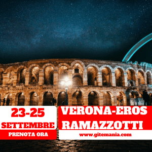 EROS RAMAZZOTTI & VERONA • 23-25 SETTEMBRE 2022