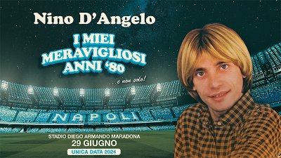 Nino D’Angelo in concerto allo stadio Maradona il 29 giugno 2024